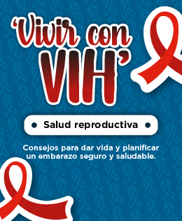 Vivir con VIH – Salud reproductiva