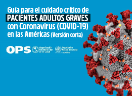 Guía para el cuidado crítico de pacientes adultos graves con Coronavirus (COVID-19) en las Américas